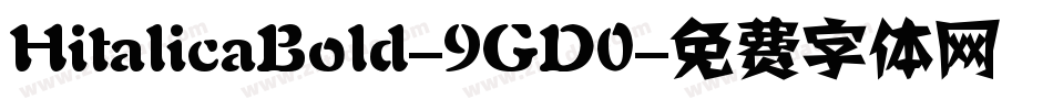 HitalicaBold-9GD0字体转换