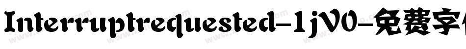 Interruptrequested-1jV0字体转换