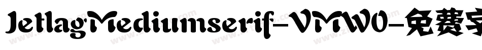 JetlagMediumserif-VMW0字体转换