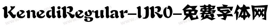 KenediRegular-lJR0字体转换