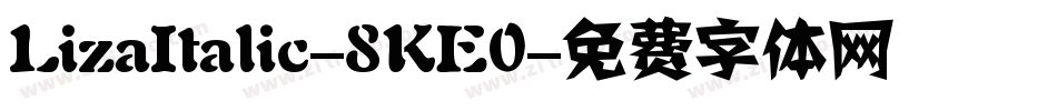 LizaItalic-8KE0字体转换