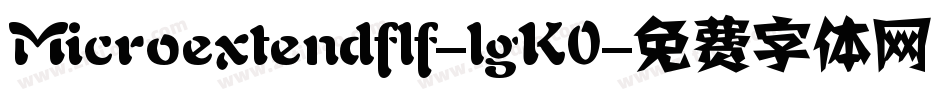 Microextendflf-lgK0字体转换