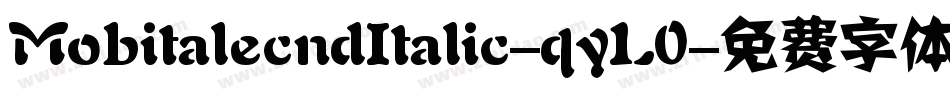 MobitalecndItalic-qyL0字体转换