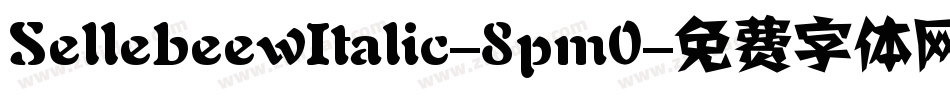 SellebeewItalic-8pm0字体转换