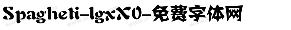 Spagheti-lgxX0字体转换