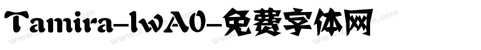 Tamira-lwA0字体转换
