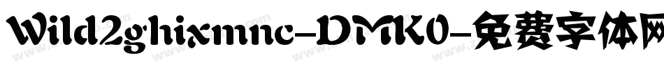 Wild2ghixmnc-DMK0字体转换