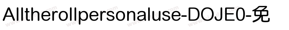 Alltherollpersonaluse-DOJE0字体转换