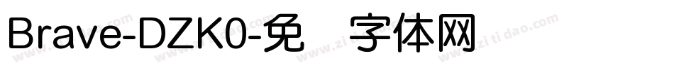 Brave-DZK0字体转换