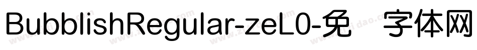 BubblishRegular-zeL0字体转换