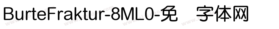 BurteFraktur-8ML0字体转换