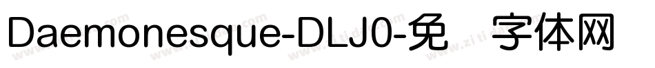 Daemonesque-DLJ0字体转换