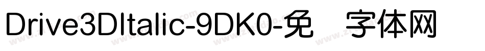 Drive3DItalic-9DK0字体转换