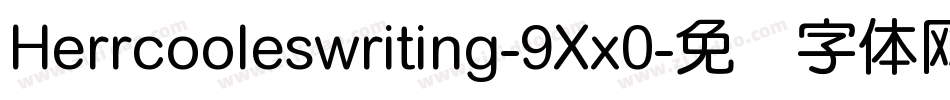 Herrcooleswriting-9Xx0字体转换