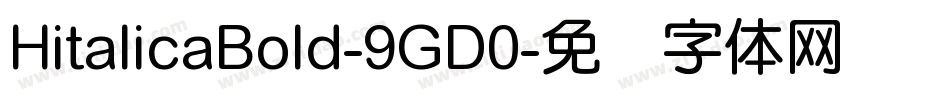 HitalicaBold-9GD0字体转换