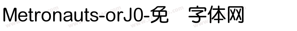 Metronauts-orJ0字体转换