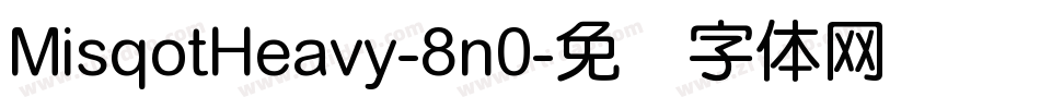 MisqotHeavy-8n0字体转换