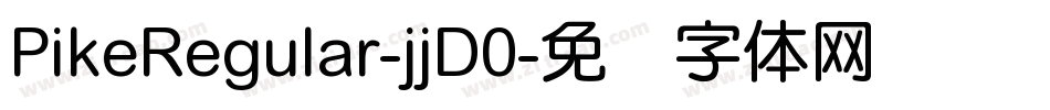 PikeRegular-jjD0字体转换