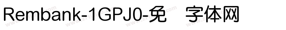 Rembank-1GPJ0字体转换