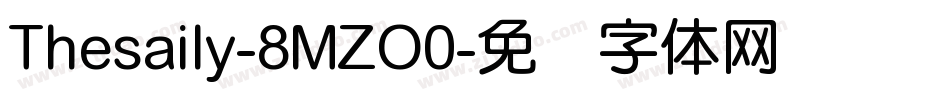 Thesaily-8MZO0字体转换