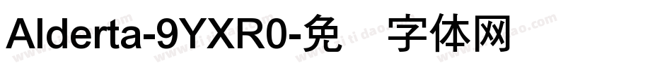 Alderta-9YXR0字体转换