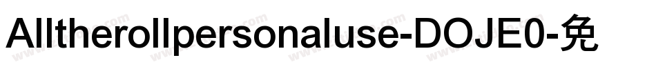 Alltherollpersonaluse-DOJE0字体转换