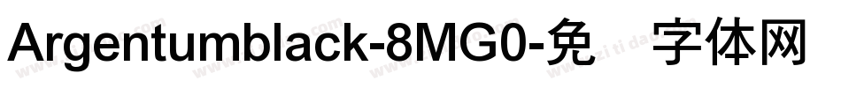 Argentumblack-8MG0字体转换