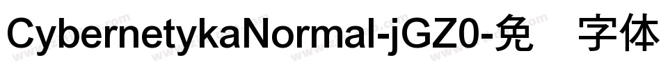 CybernetykaNormal-jGZ0字体转换