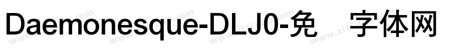 Daemonesque-DLJ0字体转换