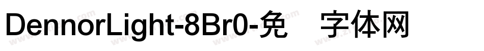 DennorLight-8Br0字体转换