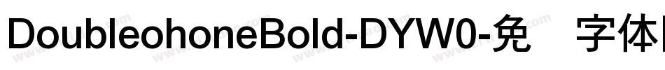 DoubleohoneBold-DYW0字体转换