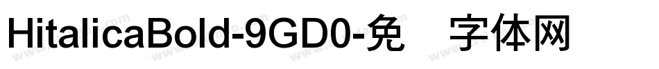 HitalicaBold-9GD0字体转换
