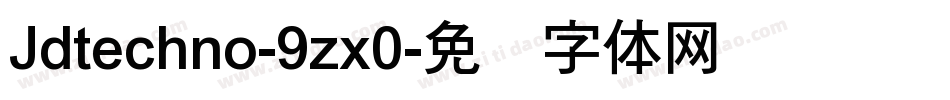 Jdtechno-9zx0字体转换