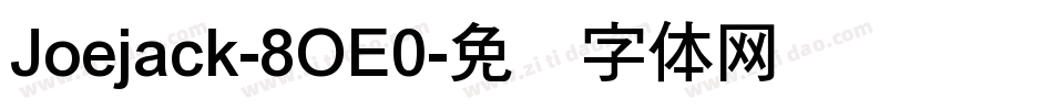 Joejack-8OE0字体转换