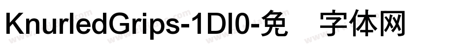 KnurledGrips-1Dl0字体转换