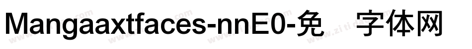 Mangaaxtfaces-nnE0字体转换
