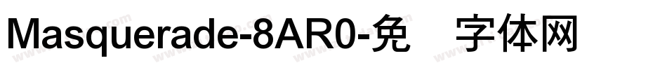 Masquerade-8AR0字体转换
