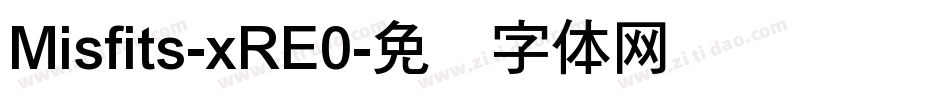Misfits-xRE0字体转换