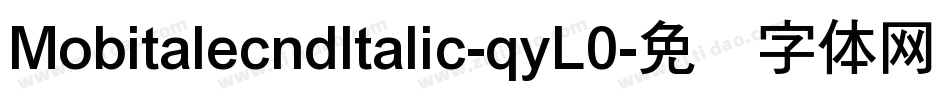 MobitalecndItalic-qyL0字体转换