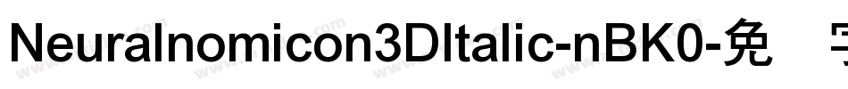 Neuralnomicon3DItalic-nBK0字体转换