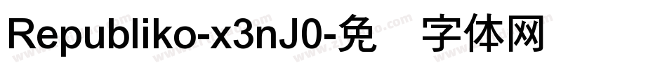 Republiko-x3nJ0字体转换