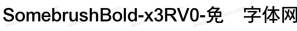 SomebrushBold-x3RV0字体转换