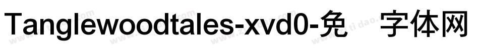 Tanglewoodtales-xvd0字体转换