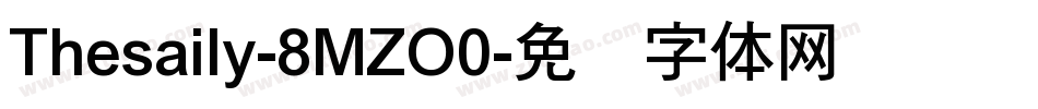 Thesaily-8MZO0字体转换