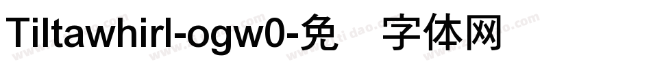 Tiltawhirl-ogw0字体转换