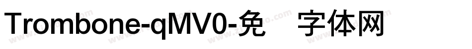Trombone-qMV0字体转换
