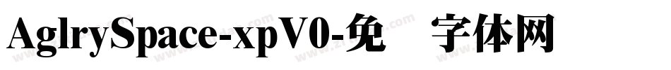 AglrySpace-xpV0字体转换