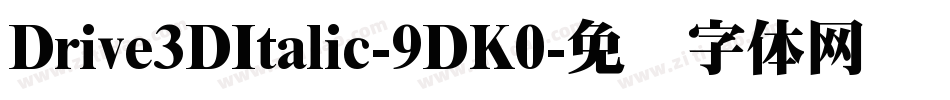 Drive3DItalic-9DK0字体转换