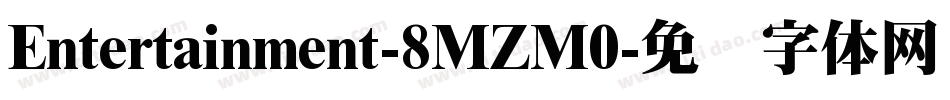 Entertainment-8MZM0字体转换