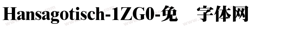 Hansagotisch-1ZG0字体转换